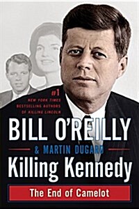 Killing Kennedy: The End of Camelot (Paperback)