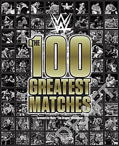Wwe: 100 Greatest Matches (Hardcover)