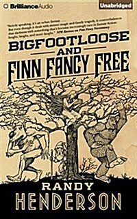 Bigfootloose and Finn Fancy Free (Audio CD, Unabridged)