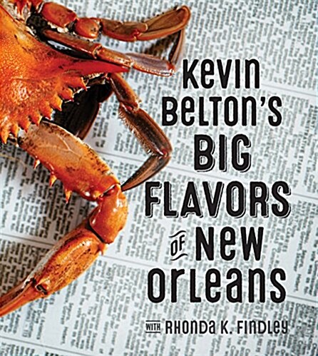 Kevin Beltons Big Flavors of New Orleans (Hardcover)