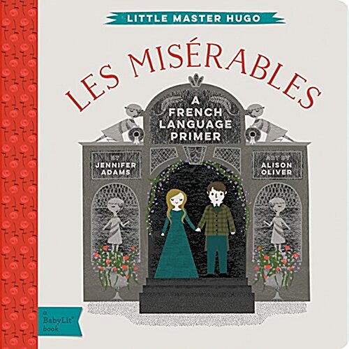 Les Miserables: A Babylit(r) French Language Primer (Board Books)
