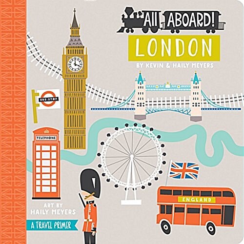 All Aboard! London: A Travel Primer (Board Books)