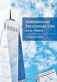 International Investment Law : Reconciling Policy and Principle (Paperback, 3 ed)