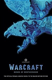 Warcraft: Bonds of Brotherhood (Hardcover)