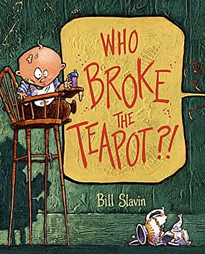 Who Broke the Teapot?! (Hardcover)