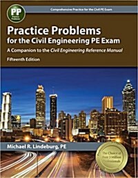 Practice Problems for the Civil Engineering PE Exam (Paperback, 15, Fifteenth Editi)