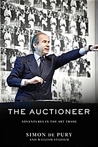 The Auctioneer: Adventures in the Art Trade (Hardcover)