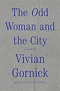 The Odd Woman and the City: A Memoir (Paperback)