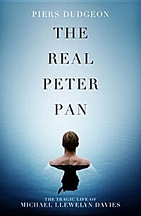 The Real Peter Pan: J. M. Barrie and the Boy Who Inspired Him (Hardcover)