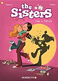 The Sisters Vol. 1: Just Like Family (Hardcover)