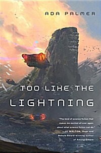 Too Like the Lightning: Book One of Terra Ignota (Hardcover)