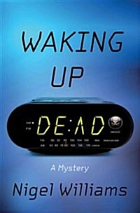 Waking Up Dead: A Mystery (Hardcover)