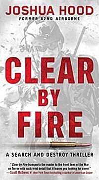 [중고] Clear by Fire: A Search and Destroy Thriller (Mass Market Paperback)
