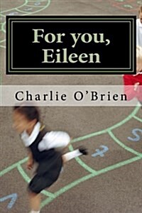 For You, Eileen (Paperback)