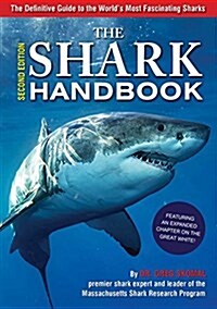 The Shark Handbook: The Essential Guide for Understanding the Sharks of the World (Paperback, 2)
