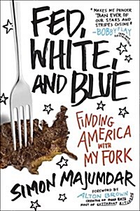 Fed, White, and Blue: Finding America with My Fork (Paperback)