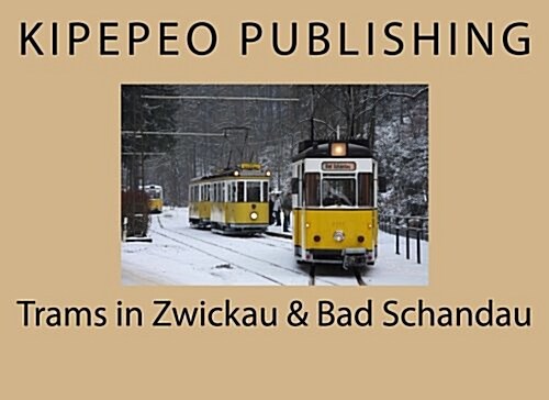 Trams in Zwickau & Bad Schandau (Paperback)