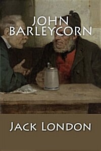 John Barleycorn (Paperback)