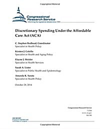 Discretionary Spending Under the Affordable Care Act (Aca) (Paperback)