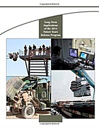 Long-term Implications of the 2014 Future Years Defense Program (Paperback)