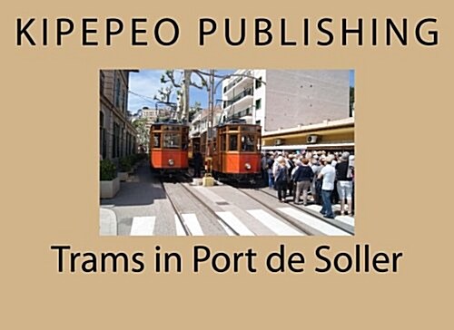 Trams in Port De Soller (Paperback)