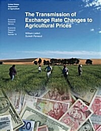 The Transmission of Exchange Rate Changes to Agricultural Prices (Paperback)