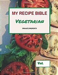 My Recipe Bible Vegetarian (Paperback, Large Print)
