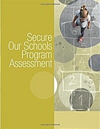 Secure Our Schools Program Assessment (Paperback)