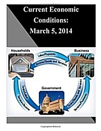 Current Economic Conditions: March 5, 2014 (Paperback)