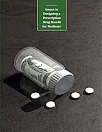 Issues in Designing a Prescription Drug Benefit for Medicare (Paperback)