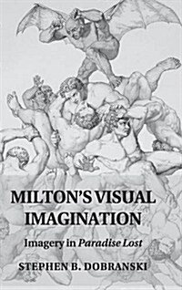 [중고] Milton‘s Visual Imagination : Imagery in Paradise Lost (Hardcover)