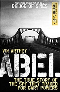 Abel : The True Story of the Spy They Traded for Gary Powers (Paperback)