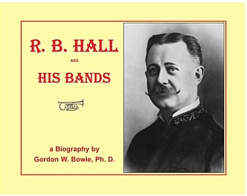 R. B. Hall and His Bands (Paperback)