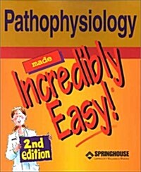 Pathophysiology Made Incredibly Easy! (Paperback, 2nd)