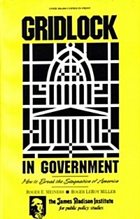 Gridlock in Government: How to Break the Stagnation of America (Paperback)