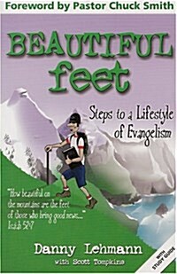 Beautiful Feet: Steps to a Lifestyle of Evangelism (Paperback)