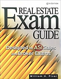 Real Estate Exam Guide: Designed for Asi Sales and Broker Exams (Paperback, 6th)