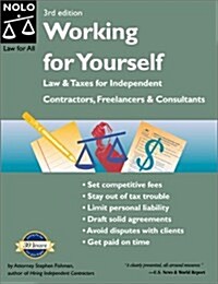 Working for Yourself: Law and Taxes for Independent Contractors, Freelancers & Consultants (Paperback, 3rd)