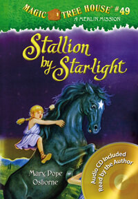 Magic Tree House #49: Stallion by Starlight (PB+CD) (Paperback + CD)