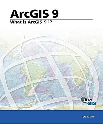 What Is ArcGIS 9.1? (Paperback)