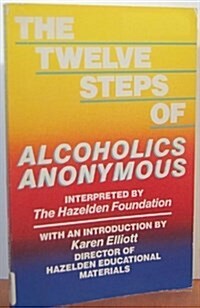 The Twelve Steps of Alcoholics Anonymous (Paperback)