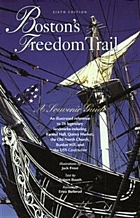 Bostons Freedom Trail, 6th: A Souvenir Guide (Paperback, 6th)