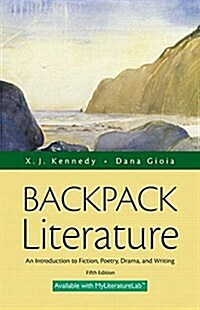 Backpack Literature: An Introduction to Fiction, Poetry, Drama, and Writing [With Access Code] (Loose Leaf, 5)