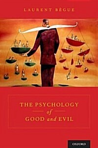 The Psychology of Good and Evil (Hardcover)