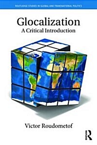 Glocalization : A Critical Introduction (Paperback)