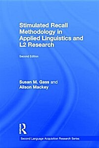 Stimulated Recall Methodology in Applied Linguistics and L2 Research (Hardcover, 2 ed)