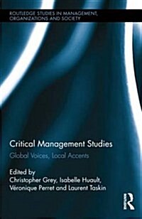 Critical Management Studies : Global Voices, Local Accents (Hardcover)