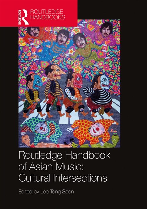 Routledge Handbook of Asian Music: Cultural Intersections (Hardcover)