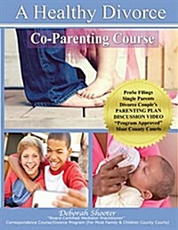 Co-Parenting Course for A Healthy Divorce (Paperback)