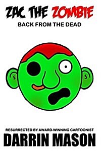 Zac the Zombie: Back from the Dead (Paperback)